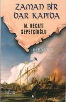Zaman Bir Dar Kapıda Bütün Eserleri 39 - 1