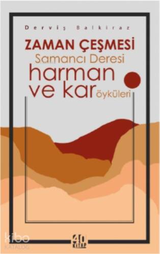 Zaman Çeşmesi Samancı Deresi – harman ve kar öyküleri - 1