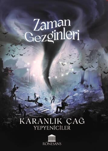 Zaman Gezginleri;Karanlık Çağ Yepyeniciler - 1