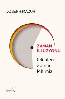 Zaman İllüzyonu - Ölçülen Zaman Mitimiz - 1