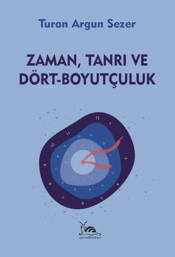 Zaman, Tanrı Ve Dört-Boyutçuluk - 1