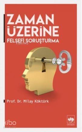 Zaman Üzerine Felsefi Soruşturma - 1