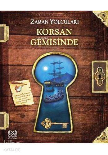 Zaman Yolcuları; Korsan Gemisinde - 1