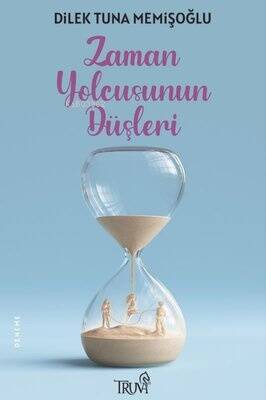 Zaman Yolcusunun Düşleri - 1