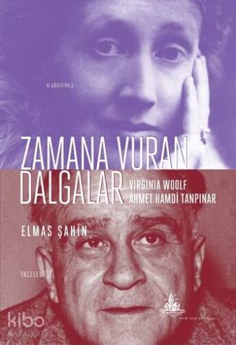 Zamana Vuran Dalgalar; Virginia Woolf ve Ahmet Hamdi Tanpınar - 1