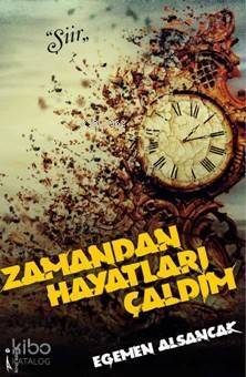 Zamandan Hayatları Çaldım - 1