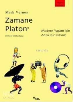 Zamane Platon; Modern Yaşam İçin Antik Bir Kılavuz - 1