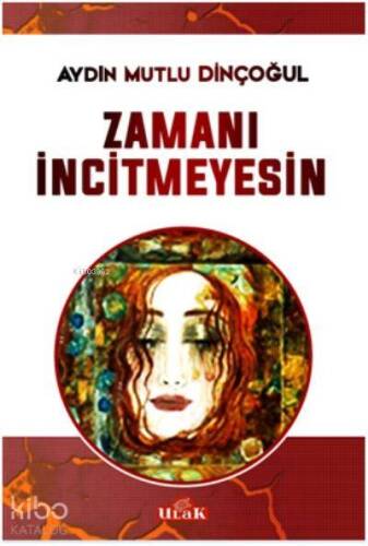 Zamanı İncitmeyesin - 1