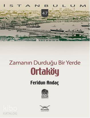 Zamanın Durduğu Bir Yerde| Ortaköy - 1