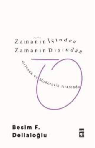 Zamanın İçinden Zamanın Dışından - 1