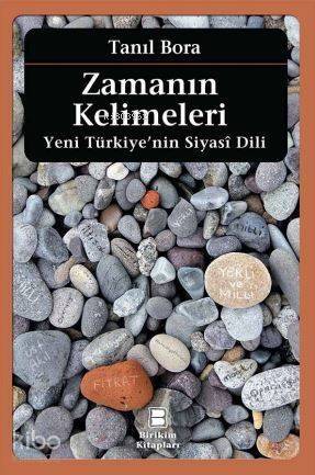 Zamanın Kelimeleri; Yeni Türkiye'nin Siyasî Dili - 1