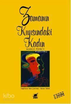 Zamanın Kıyısındaki Kadın; Woman On The Edge Of Time - 1