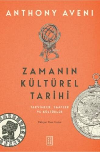 Zamanın Kültürel Tarihi;Takvimler , Saatler Ve Kültürler - 1