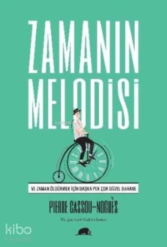 Zamanın Melodisi; ve Zaman Öldürmek için Pek Çok Güzel Bahane - 1