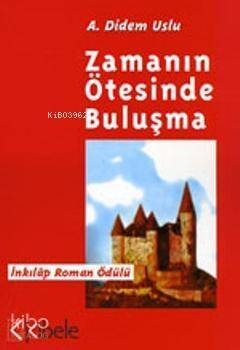 Zamanın Ötesinde Buluşma - 1