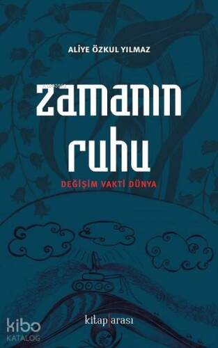 Zamanın Ruhu; Değişim Vakti Dünya - 1