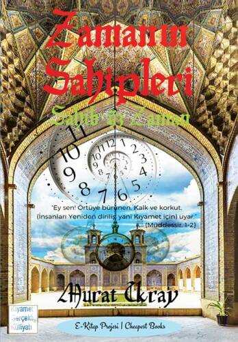 Zamanın Sahipleri;Sahib-üz Zaman - 1