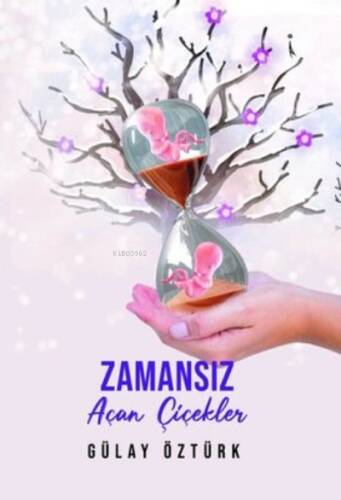 Zamansız Açan Çiçekler - 1