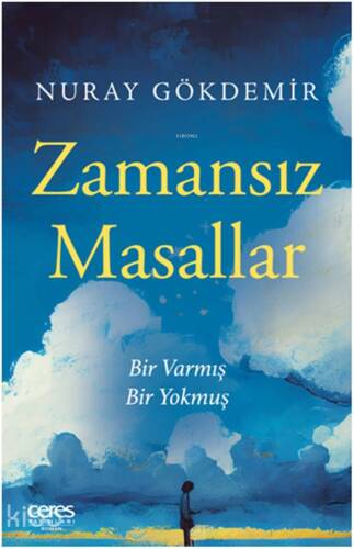 Zamansız Masallar;Bir Varmış Bir Yokmuş - 1