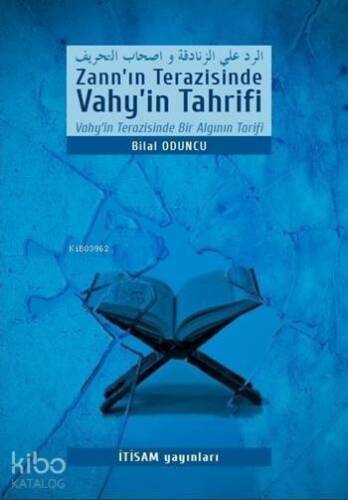 Zann'ın Terazisinde Vahy'in Tahrifi; Vahy'in Terazisinde Bir Algının Tarifi - 1