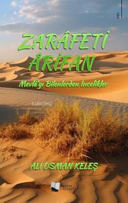 Zarâfeti Ârifan - Mevlâ’yı Bilenlerden İncelikler - 1