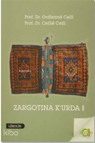 Zargotına K'urda 1. Cilt; Berev Kirin, Amade Kirin, Nivisarnasi u Peşgotin Nivisin - 1