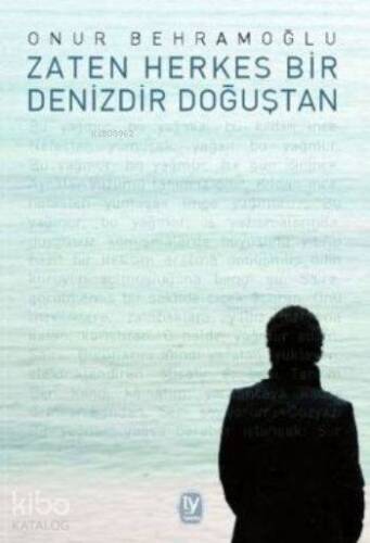 Zaten Herkes Bir Denizdir Doğuştan - 1