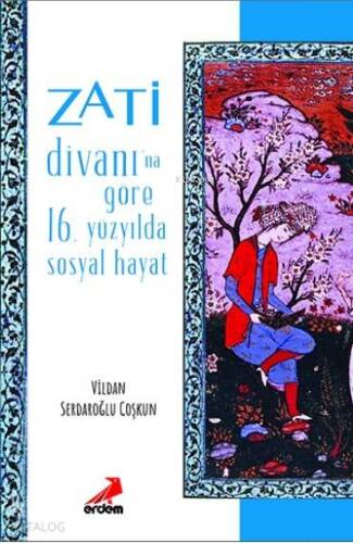 Zati Divanı'na Göre 16.Yüzyılda Sosyal Hayat - 1