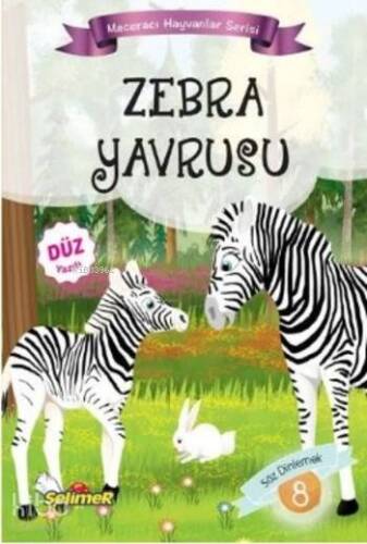 Zebra Yavrusu; Maceracı Hayvanlar Serisi - 1