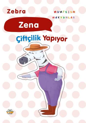 Zebra Zena;Çiftçilik yapıyor - 1