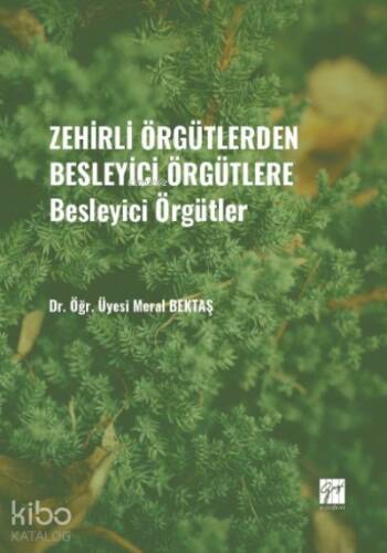 Zehirli Örgütlerden Besleyici Örgütlere - Besleyici Örgütler - 1