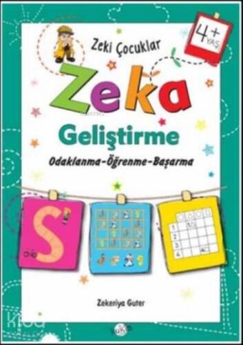 Zeka Geliştirme +4 Yaş Odaklanma-Öğrenme-Başarma;Zeki Çocuklar - 1