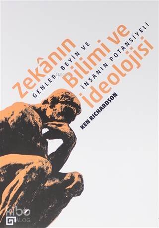 Zekanın Bilimi ve İdeolojisi; Genler, Beyin ve İnsanın Potansiyeli - 1