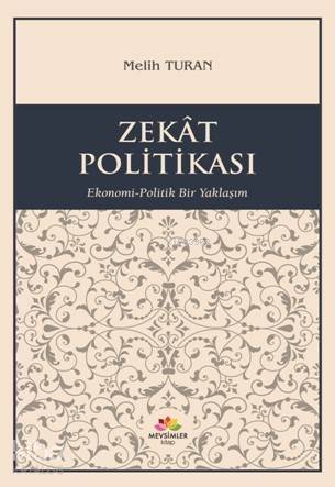 Zekat Politikası; Ekonomi-Politik Yaklaşım - 1