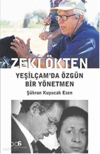 Zeki Ökten; Yeşilçamda Özgün Bir Yönetmen - 1