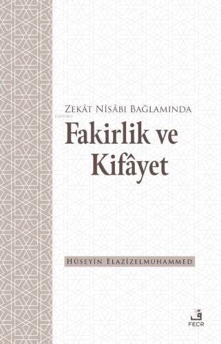 Zekât Nisâbı Bağlamında Fakirlik ve Kifâyet - 1