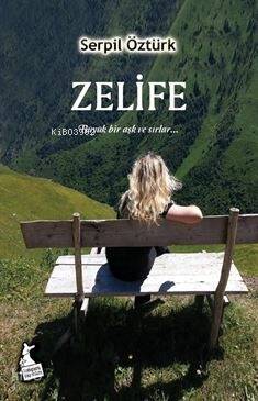 Zelife (Ciltli);Büyük Bir Aşk ve Sırlar - 1