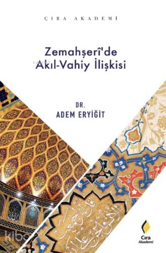 Zemahşeri’de Akıl Vahiy İlişkisi - 1