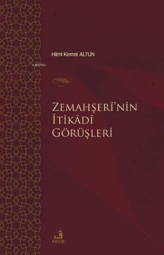 Zemahşerî’nin İtikâdî Görüşleri - 1