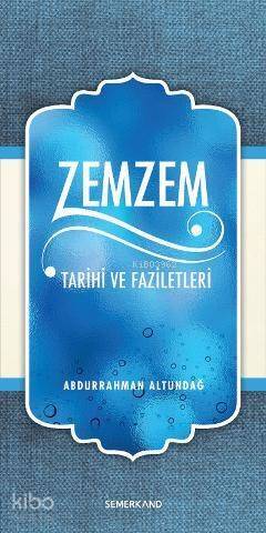 Zemzem Tarihi ve Faziletleri - 1