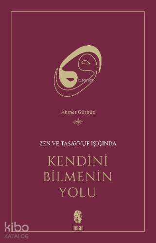 Zen ve Tasavvuf Işığında Kendini Bilmenin Yolu - 1