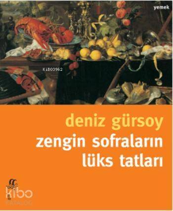 Zengin Sofraların Lüks Tatları - 1