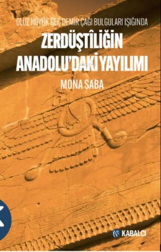 Zerdüştîliğin Anadolu’daki Yayılımı;Oluz Höyük Geç Demir Çağı Bulguları - 1