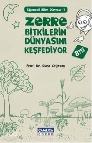 Zerre Bitkilerin Dünyasını Keşfediyor; 8 Yaş ve Üzeri - 1