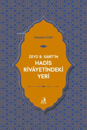 Zeyd b. Sâbit'in Hadis Rivâyetindeki Yeri - 1