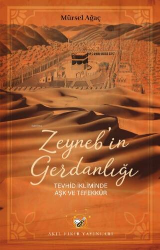 Zeyneb'in Gerdanlığı;Tevhid İkliminde Aşk ve Tefekkür - 1