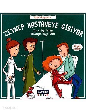 Zeynep Hastaneye Gidiyor (4+ Yaş); Sağlık Hikayeleri - 1 - 1