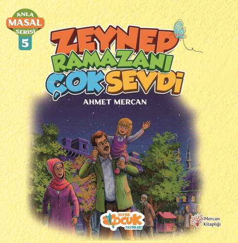 Zeynep Ramazanı Çok Sevdi - Anla Masal Serisi 5 - 1