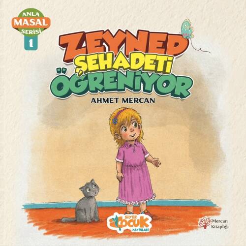 Zeynep Şehadeti Öğreniyor - Anla Masal Serisi 1 - 1