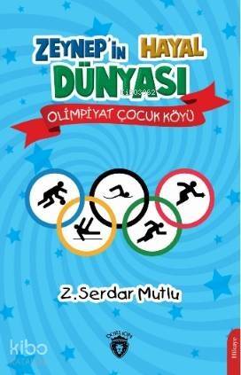 Zeynep'in Hayal Dünyası Olimpiyat Çocuk Köyü - 1